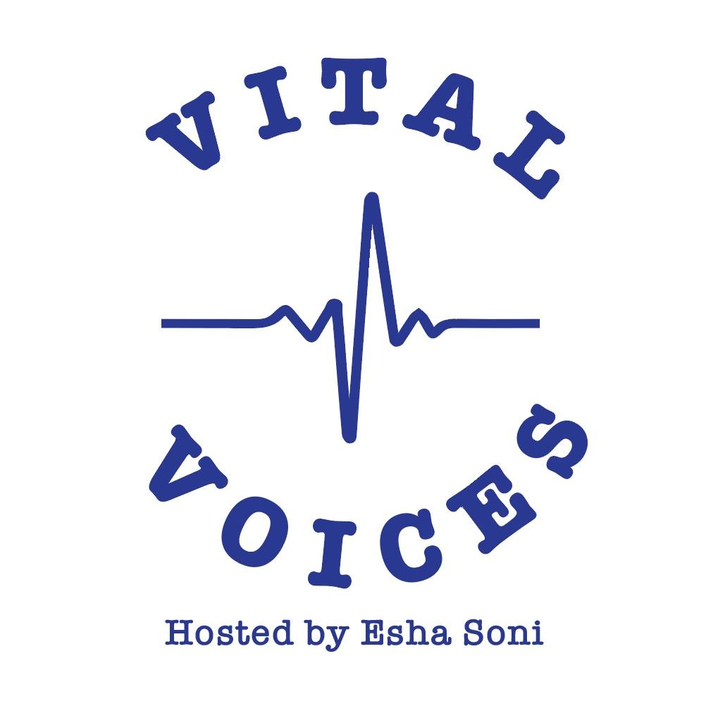 Vital Voices, Hosted by Esha Soni